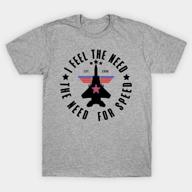 I Feel The Need T-Shirt by Myartstor 